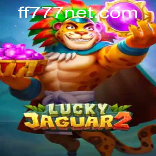 Luckyjaguar2: The Thrilling New Game Integrating Modern Innovations with Classic Gameplay