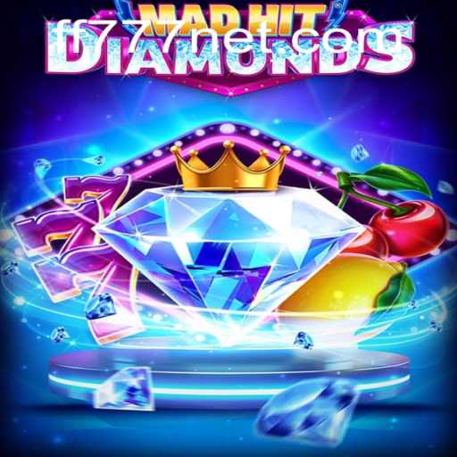 MadHitDiamonds: The Thrilling Game Experience with FF777